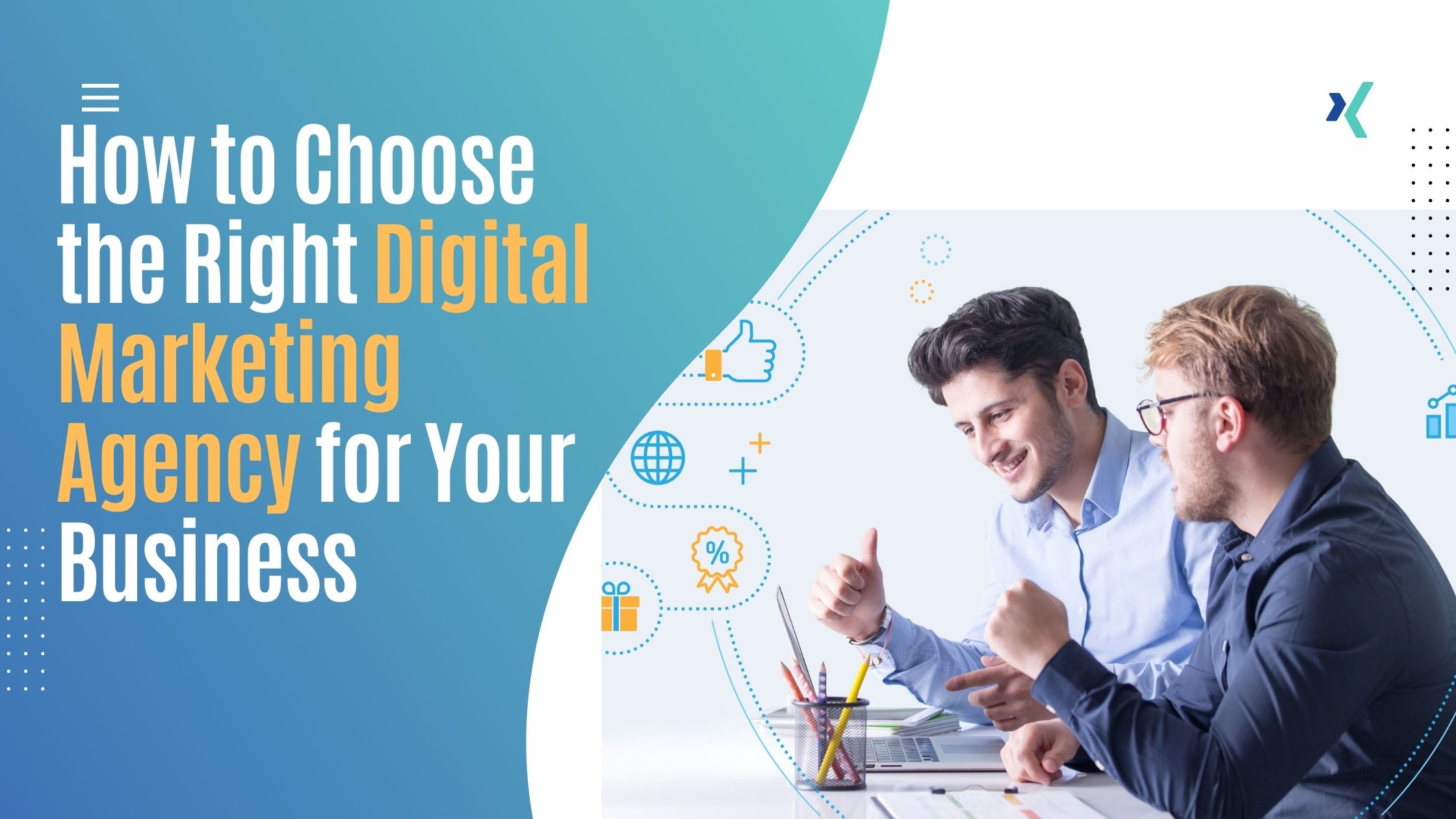How to Choose the Right Digital Marketing Company