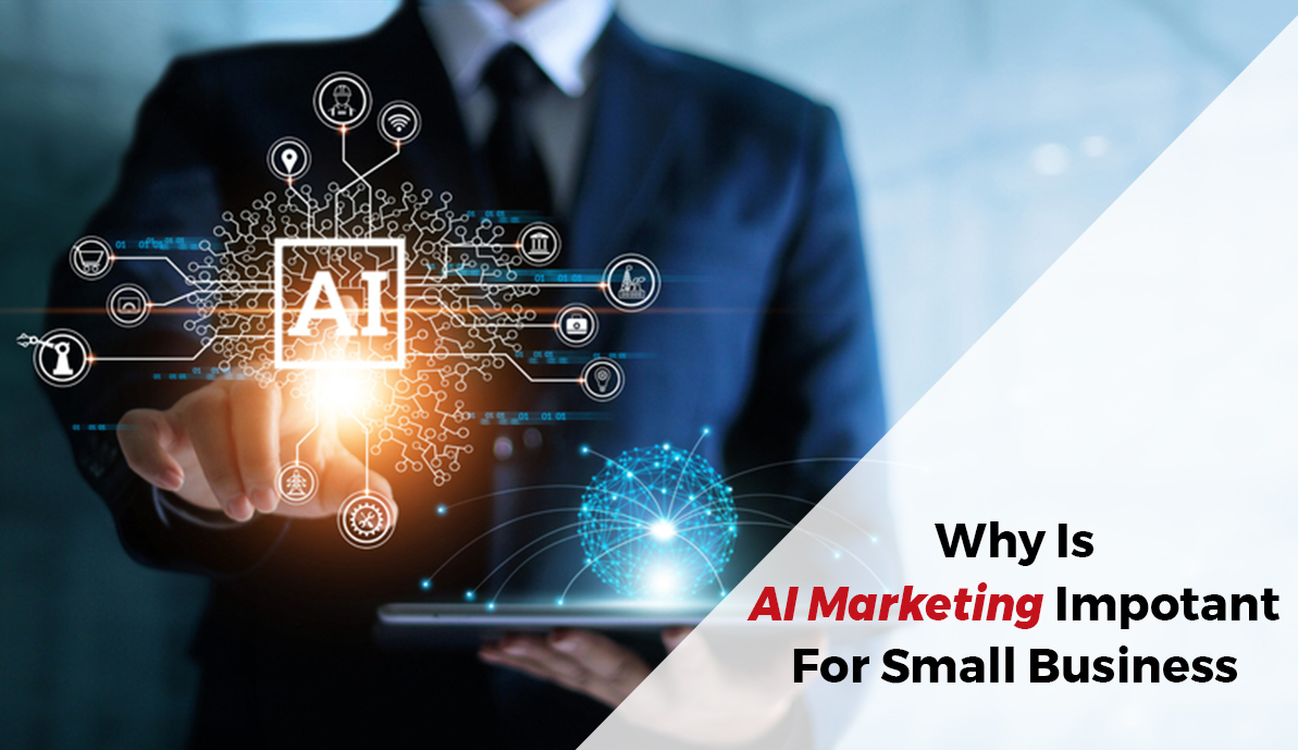 Why is AI Marketing Important for Small Businesses