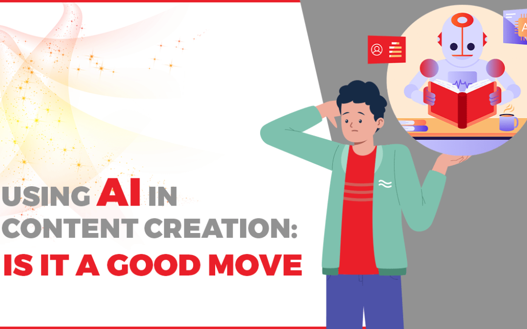 Using AI in Content Creation: Is It a Good Move?