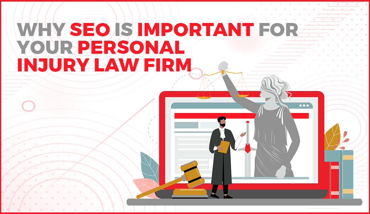 Why SEO is Important for Your Personal Injury Law Firm