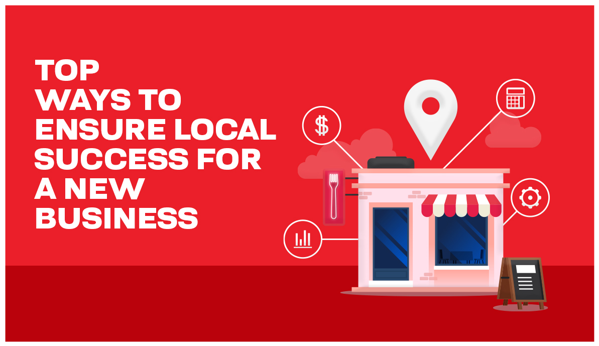 Top Ways to Ensure Local Success for a New Business