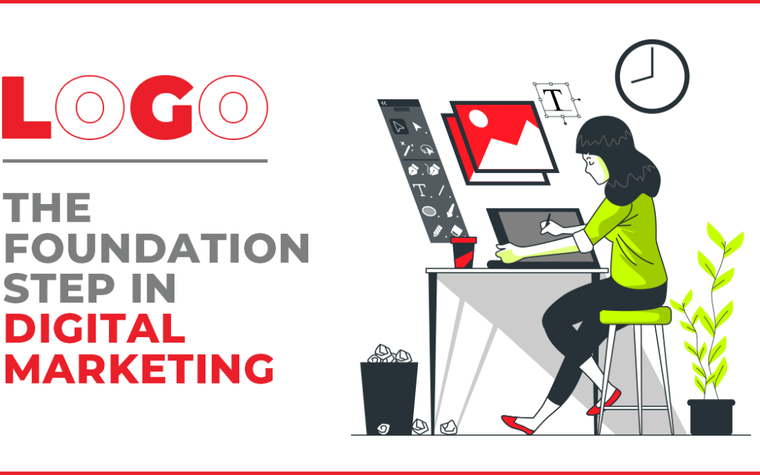 Logo – The Foundation Step in Digital Marketing