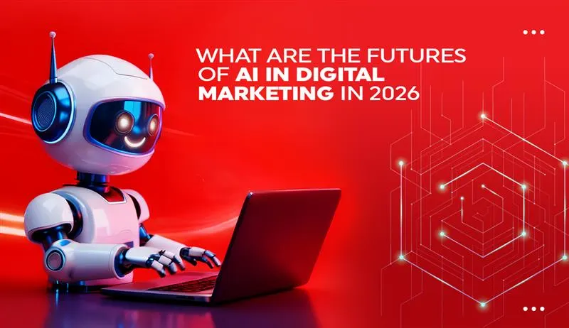 What are The Futures of AI in Digital Marketing in 2026?
