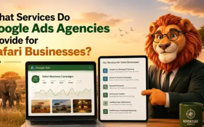 What Services Do Google Ads Agencies Provide for Safari Businesses?